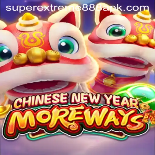 Exploring the Exciting World of CHINESENEWYEARMOREWAYS: The Ultimate Guide with SuperExtreme888