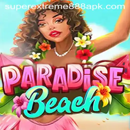 Discover ParadiseBeach: Dive into a World of Endless Fun with SuperExtreme888